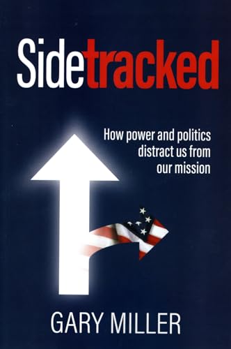 Sidetracked: How power and politics distract us from our mission