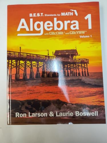 B.E.S.T. Standards for Math Algebra 1 with CalcChat and CalcView, Volume 1, Florida Mathematics Textbook