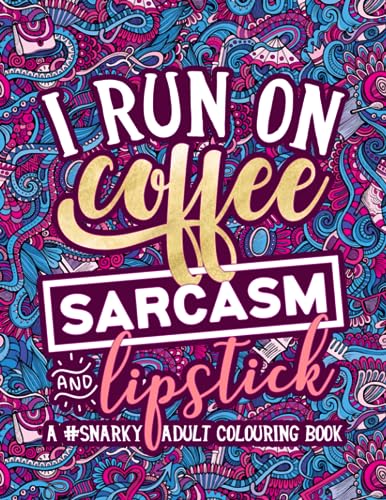 A Snarky Adult Colouring Book
