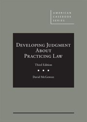 Developing Professional Judgment About Practicing Law