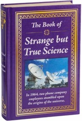 The Book of Strange But True Science