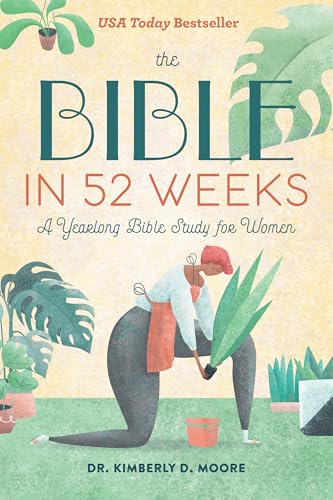 Moore, Kimberly - The Bible in 52 Weeks: A Yearlong Bible Study for Women