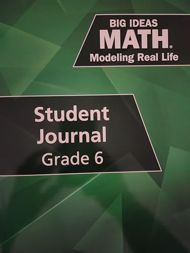 Big Ideas Math: Modeling Real Life - Grade 6 Student Journal (1-year)