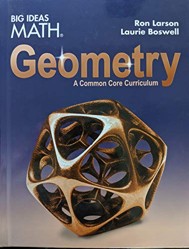 Big Ideas Math Geometry: A Common Core Curriculum, Student Edition