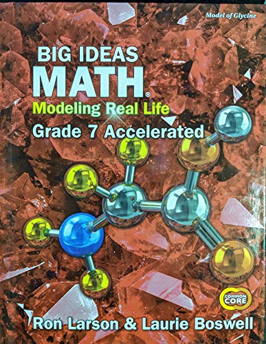 Big Ideas Math: Modeling Real Life Common Core - Grade 7 Accelerated Student Edition