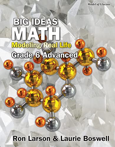 Big Ideas Math: Modeling Real Life - Grade 6 Advanced Student Edition