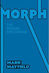 MORPH...Accepting, Embracing, and Managing Change