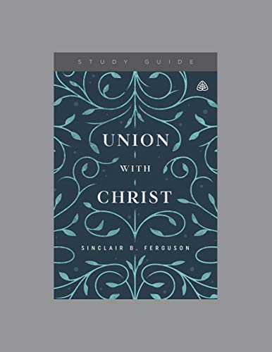 Union With Christ Study Guide
