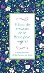 El Libro de Promesas de la Biblia Para Mujeres