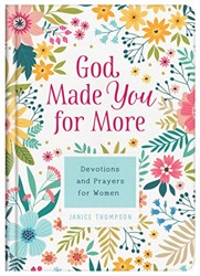 God Made You for More
