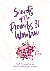 Secrets of the Proverbs 31 Woman