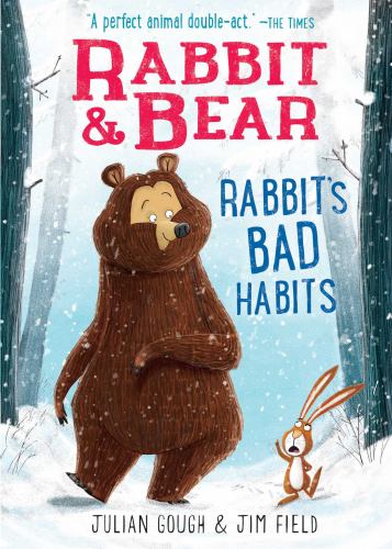 Rabbit & Bear: Rabbit's Bad Habits (Illustrated Reading Book for Ages 6-8)
