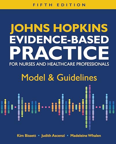 Johns Hopkins Evidence-Based Practice for Nurses and Healthcare Professionals, Fifth Edition