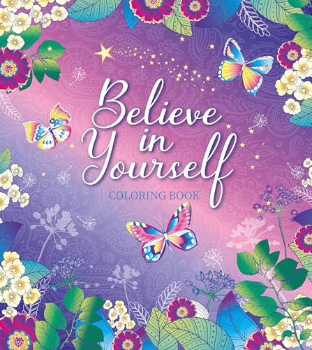 BELIEVE IN YOURSELF COLORING BOOK