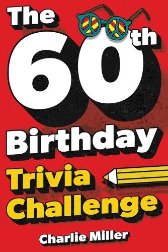 The 60th Birthday Trivia Challenge