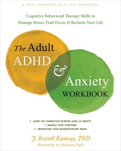 The The Adult ADHD and Anxiety Workbook