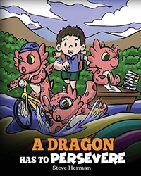A Dragon Has To Persevere