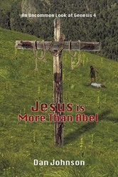 Jesus is More Than Abel