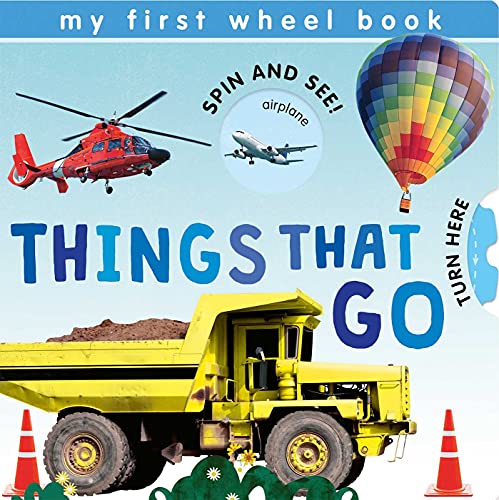 My First Wheel Books: Things That Go