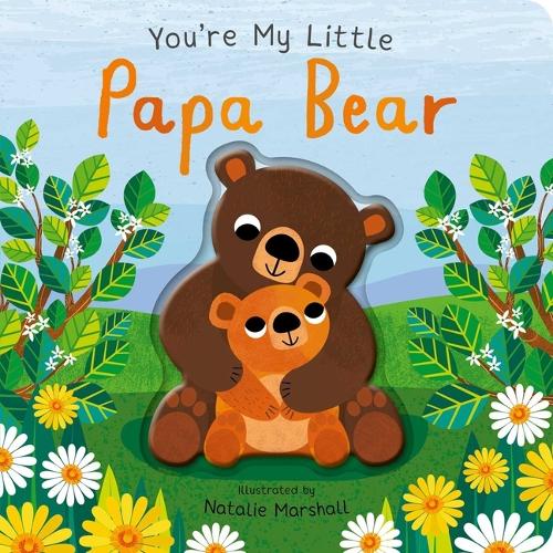You're My Little Papa Bear (Board Book for Babies and Toddlers 0-2 Years Old)