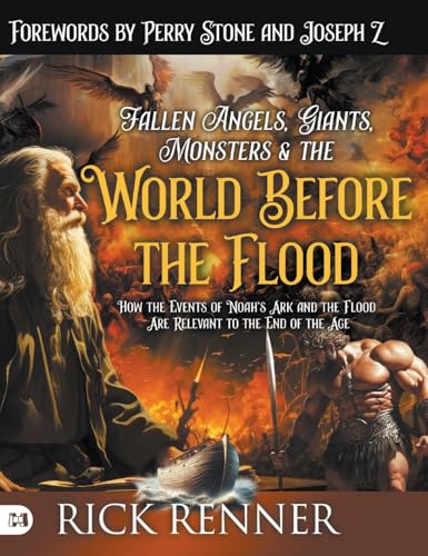 Fallen Angels, Giants, Monsters and the World Before the Flood