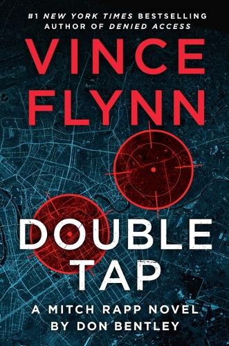 Vince Flynn - Double Tap: A Mitch Rapp Novel by Don Bentley