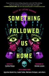 Something Followed Us Home