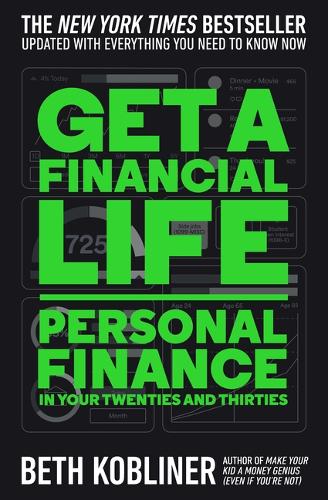Beth Kobliner - Get a Financial Life: Personal Finance in Your Twenties and Thirties