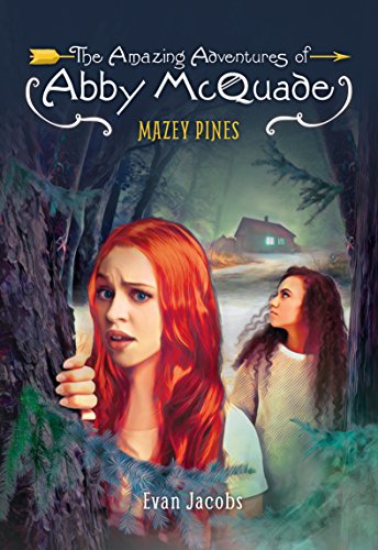 Mazey Pines (The Amazing Adventures of Abby Mcquade)