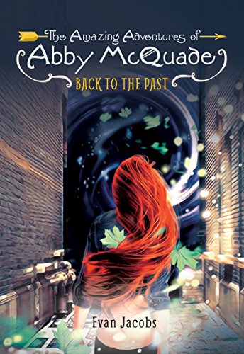 Back to the Past (The Amazing Adventures of Abby Mcquade)