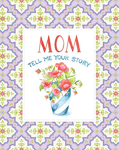 Mom Tell Me Your Story - Keepsake Journal
