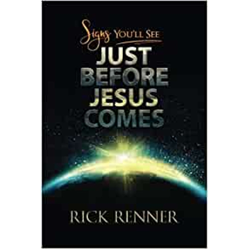 Signs You'll See Just Before Jesus Comes