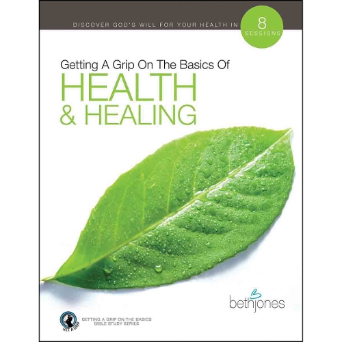Getting A Grip on the Basics of Health & Healing