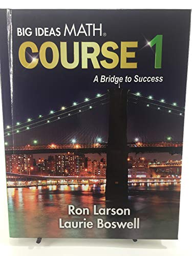 Big Ideas Math MS Course 1: A Bridge to Success, Student Edition