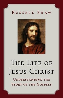 The Life of Jesus Christ