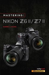 Mastering the Nikon Z6 II / Z7 II