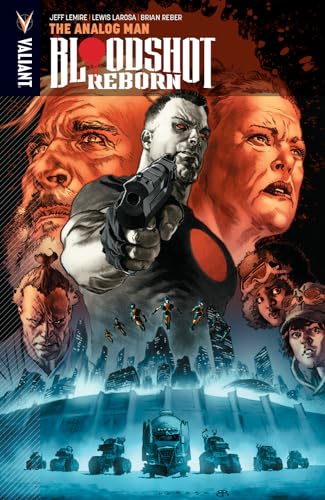 Bloodshot Reborn Volume 3: The Analog Man