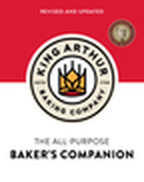 The King Arthur Baking Company's All-Purpose Baker's Companion (Revised and Updated)