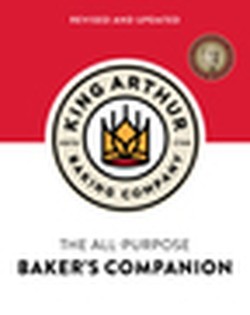 The King Arthur Baking Company's All-Purpose Baker's Companion (Revised and Updated)