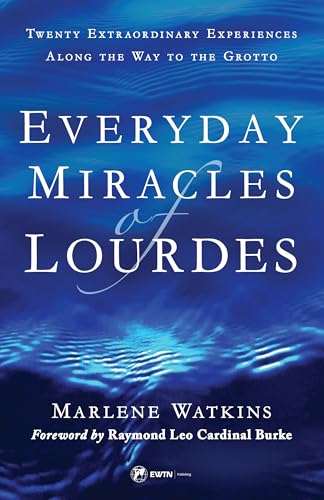 Everyday Miracles of Lourdes 2nd Edition