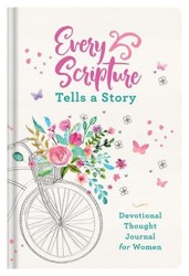 Every Scripture Tells a Story Devotional Thought Journal for Women