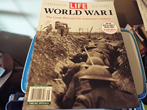 LIFE World War I: The Great War and the American Century