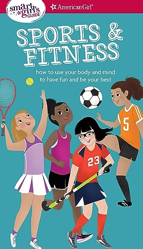 A Smart Girl's Guide: Sports & Fitness