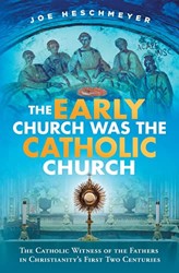 The Early Church Was the Catholic