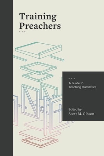 A Guide to Teaching Homiletics