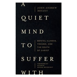 A Quiet Mind to Suffer With