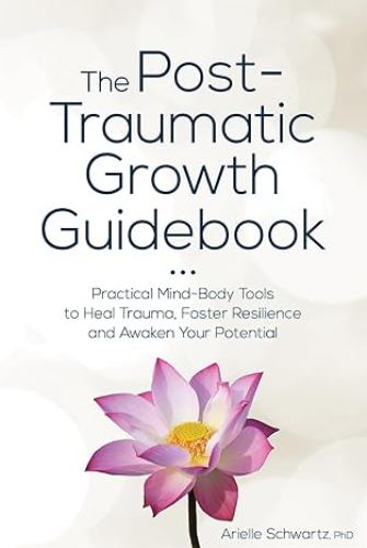 The Post-Traumatic Growth Guidebook