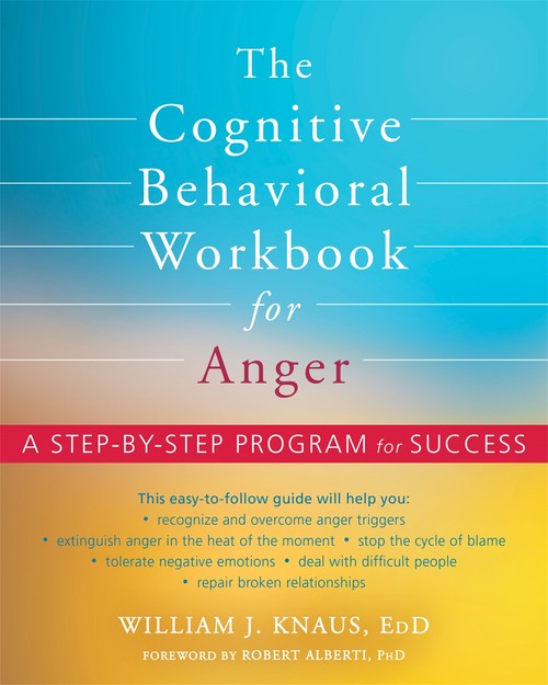 The The Cognitive Behavioral Workbook for Anger