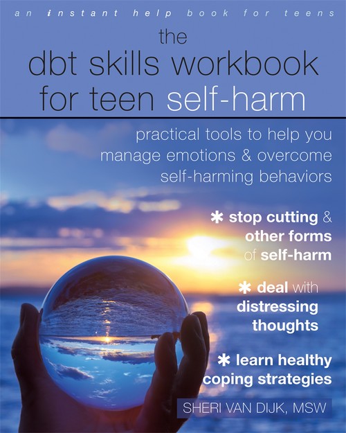 The The DBT Skills Workbook for Teen Self-Harm