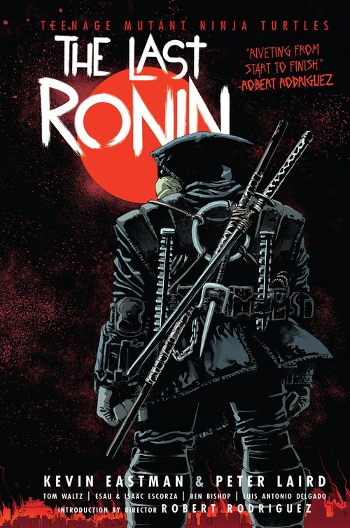 Kevin Eastman - Teenage Mutant Ninja Turtles: The Last Ronin